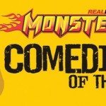 Real Radio’s Monsters to Kick Off Comedian of the Year Competition Feb 19